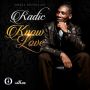 RADIC - KNOW LOVE - SINGLE #ITUNES 10/14/14 @trygodrecords1 @kemoyradic