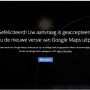 Nieuwe Google Maps, yeah. 