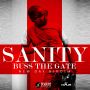 SANITY - BUSS THE GATE - SINGLE #ITUNES 3/25/14 @Deadline1word