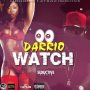 DARRIO WATCH - SINGLE #ITUNES 9/8/17 @Krayzrekardz @darriomusic