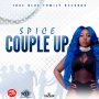 SPICE - COUPLE UP - SINGLE #ITUNES 8/25/17 @spiceofficial