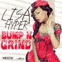 LISA HYPER - BUMP N GRIND - SINGLE - #ITUNES 8/21/2015 @YARDSTYLEENT