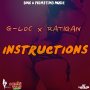 G-LOC & RATIGAN - INSTRUCTIONS - SINGLE #ITUNES 9/30/16 @BrixtonMG