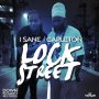I SANE X CAPLETON - LOCK STREET - SINGLE #ITUNES 1/22/16 @DOWNTOEARTHREC @isane4life